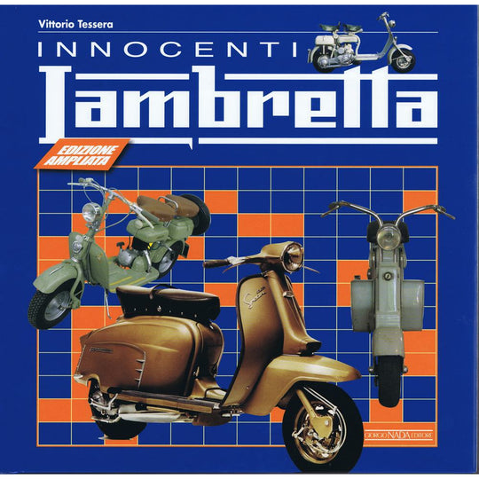 Innocenti Lambretta - The Definitive History with Restoration Guide (Vittorio Tessera) Italian Text (Casa Lambretta PB 2)